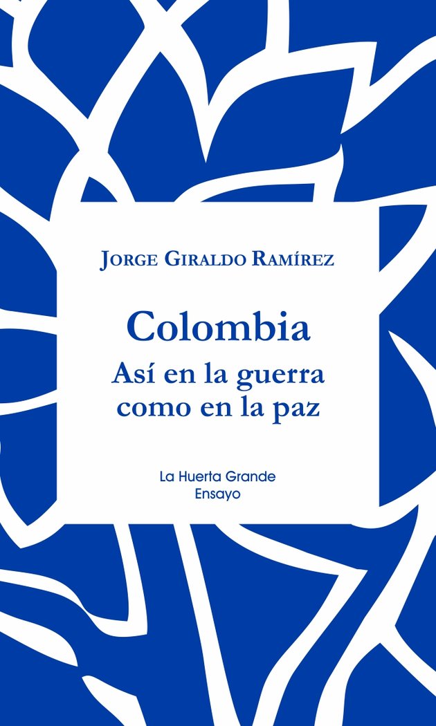 La paz en Colombia, de Giraldo Ramirez, Jorge | portada del libro
