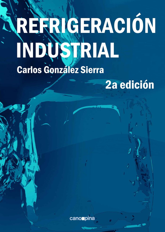Refrigeración Industrial, de González Sierra, Carlos | portada del libro