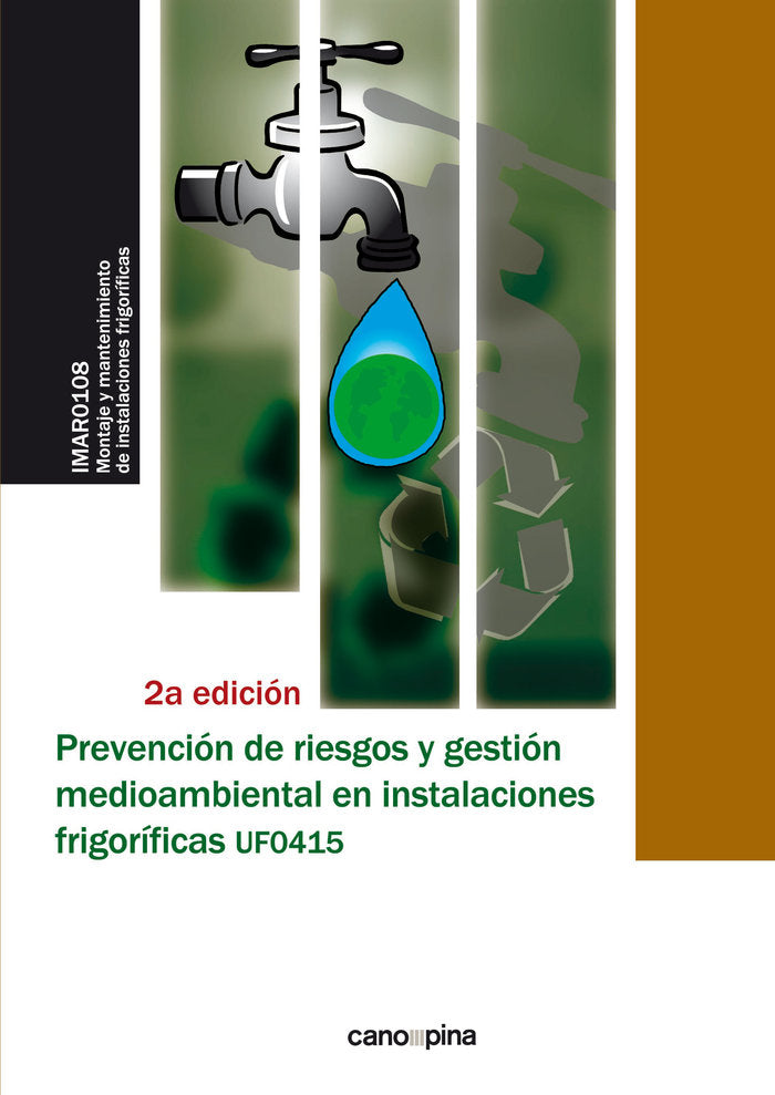 UF0415 Prevención de riesgos y gestión medioambiental en instalaciones frigoríficas 2ª edición, de Cano García, Laura | porta