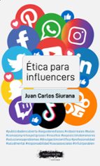 ETICA PARA INFLUENCERS, de Juan Carlos Siurana | portada del libro
