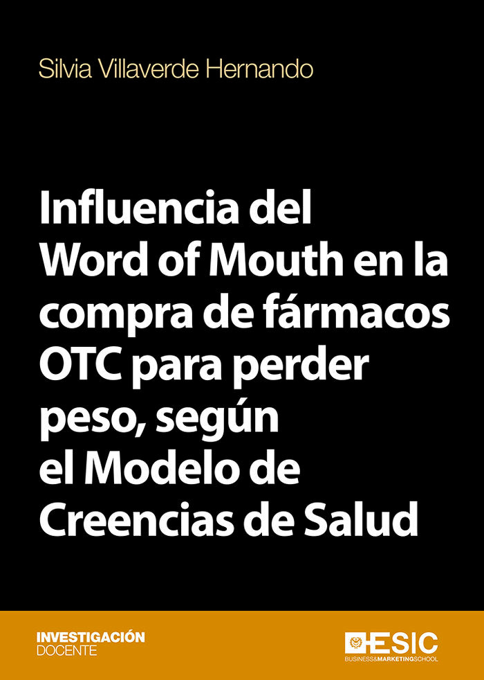 Influencia del Word of Mouth en la compra de fármacos OTC para perder peso, según el Modelo de Creen, de Villaverde Hernando,