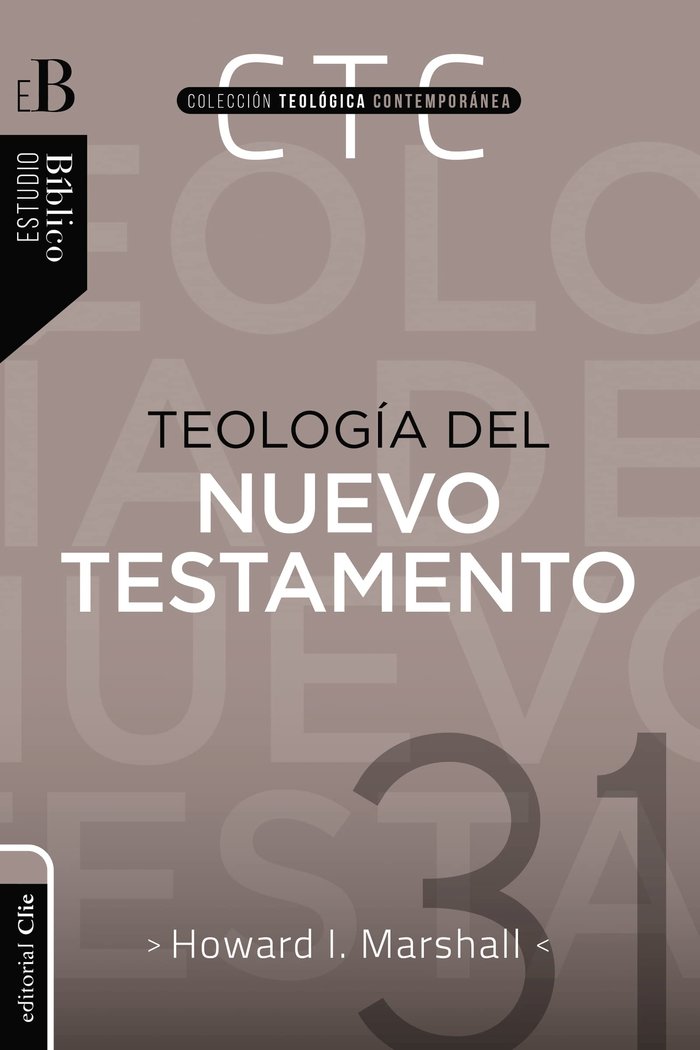 TEOLOGÍA DEL NUEVO TESTAMENTO, de HOWARD MARSHALL, IAN | portada del libro