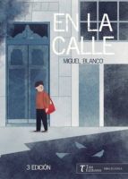 En la calle, de MIGUEL BLANCO | portada del libro