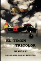 EL TIMON TRICOLOR, de Salvador acaso deltell | portada del libro