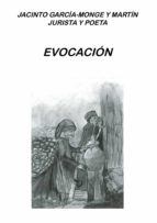 EVOCACION, de JACINTO GARCIA MONGE Y MARTIN | portada del libro