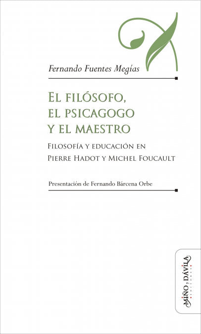 El filósofo, el psicagogo y el maestro, de Fuentes Megías, Fernando | portada del libro
