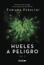 Hueles a peligro Vol. 2, de FABIANA PERALTA | portada del libro