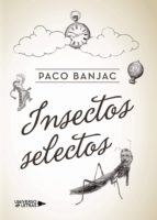 INSECTOS SELECTOS, de PACO BANJAC | portada del libro