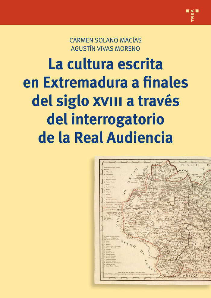 La cultura escrita en Extremadura a finales del siglo XVIII a través del interrogatorio de la Real A, de Solano Macías, Carme