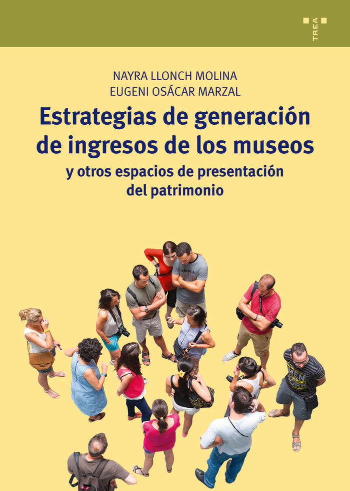 Estrategias de generación de ingresos de los museos y otros espacios de presentación del patrimonio, de Llonch Molina, Nayra