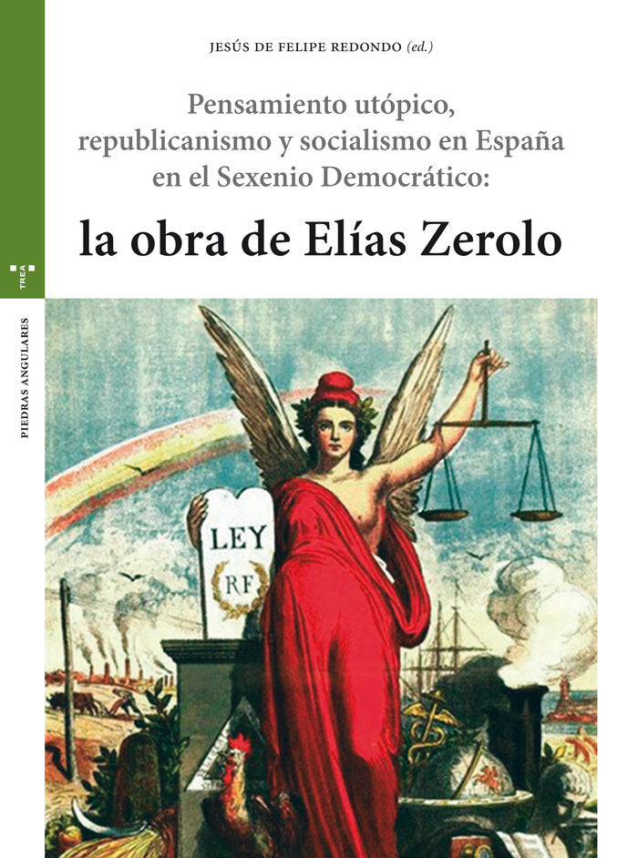 Pensamiento utópico, republicanismo y socialismo en España en el Sexenio Democrático: la obra de Elí, de González Rodríguez,