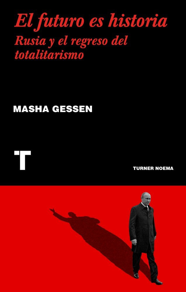 El futuro es historia, de Gessen, Masha | portada del libro