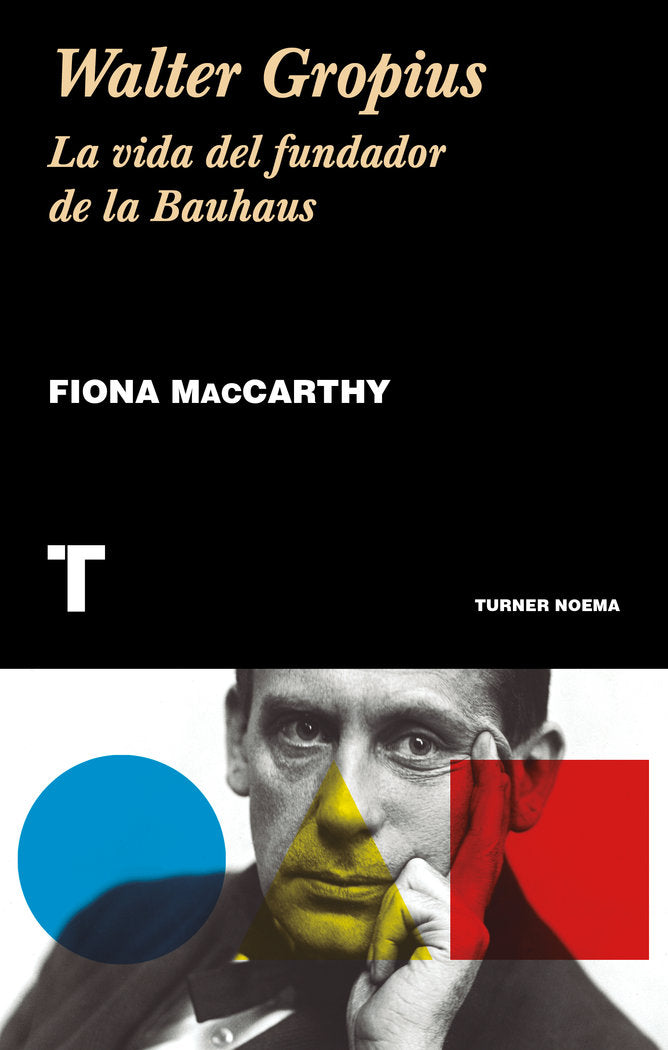 Walter Gropius, de MacCarthy, Fiona | portada del libro
