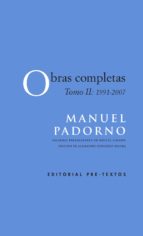 OBRAS COMPLETAS MANUEL PADORNO TOMO II (1991-2007), de MANUEL PADORNO NAVARRO | portada del libro