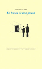 EN BUSCA DE UNA PAUSA, de Juan Carlos Abril | portada del libro