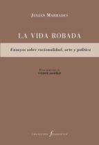 VIDA ROBADA, LA, de Julián Marrades | portada del libro