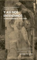 Y ASÍ NOS ENTENDIMOS, de María Zambrano | portada del libro