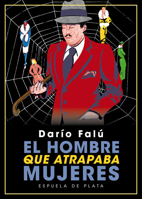 El hombre que atrapaba mujeres, de Falú, Darío | portada del libro
