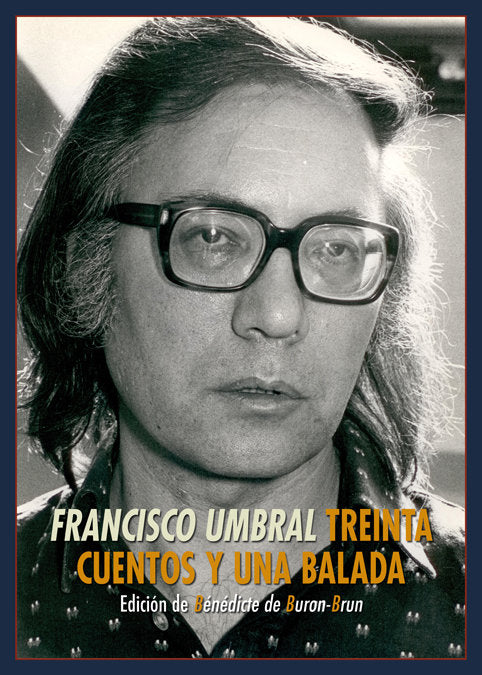 Treinta cuentos y una balada, de Umbral, Francisco | portada del libro