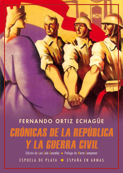 Crónicas de la República y la Guerra Civil, de Ortiz Echagüe, Fernando | portada del libro
