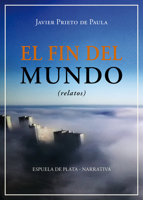 El fin del mundo, de Prieto de Paula, Javier | portada del libro