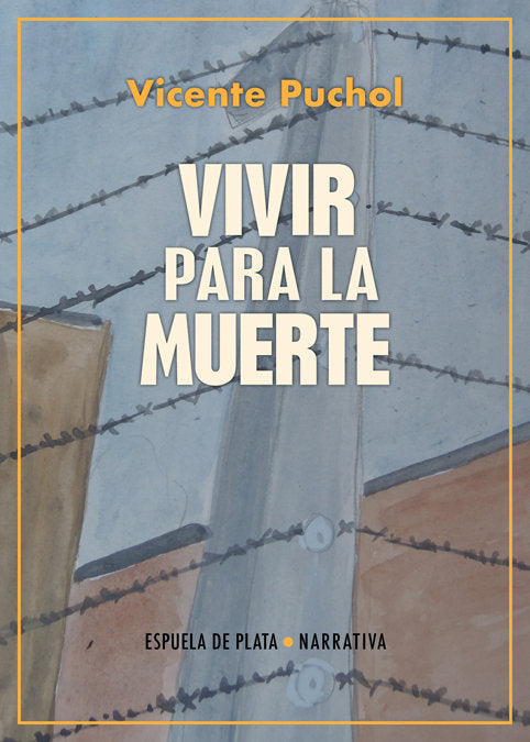 Vivir para la muerte, de Puchol, Vicente | portada del libro