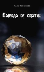 Esferas de cristal, de YARA RODRIGUEZ QUINTELA | portada del libro