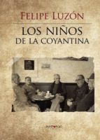 Los niños de la Coyantina, de FELIPE LUZON NOGUE | portada del libro