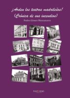 ¡Arden los teatros madrileños!, de PEDRO GOMEZ MANZANARES | portada del libro