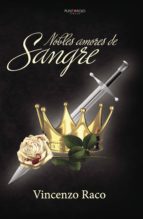 NOBLES AMORES DE SANGRE, de VINCENZO RACO | portada del libro