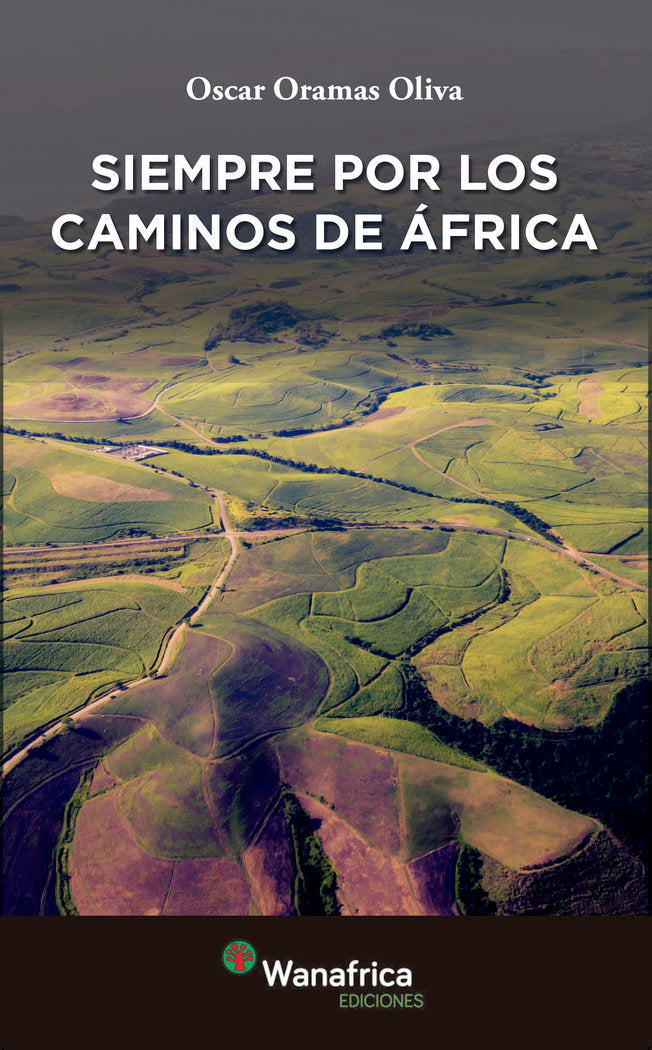 Siempre por los caminos de África, de Oramas Oliva, Oscar | portada del libro