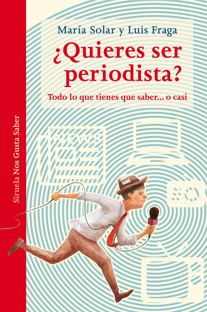 ¿Quieres ser periodista?, de Solar, María | portada del libro