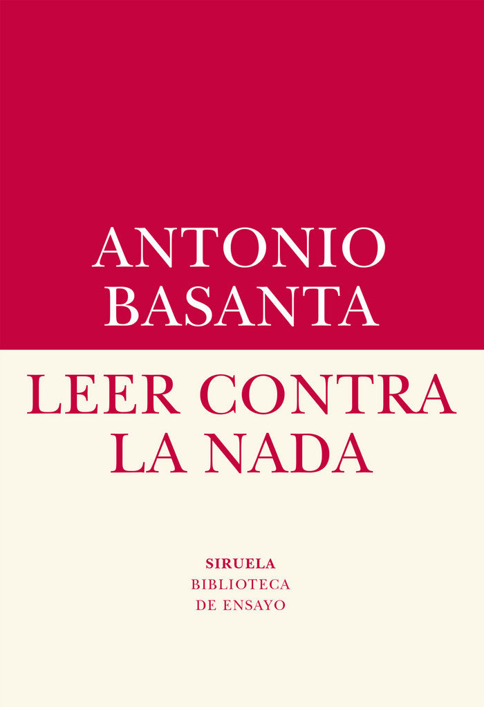 Leer contra la nada, de Basanta, Antonio | portada del libro