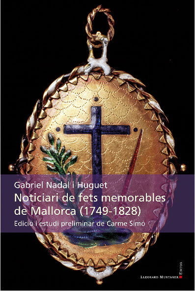 Noticiari de fets memorables de Mallorca (1749-1828), de Nadal Huguet, Gabriel | portada del libro