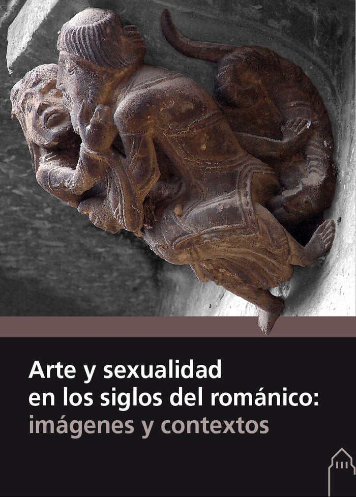 Arte y sexualidad en los siglos del románico: imágenes y contextos, de Varios autores | portada del libro