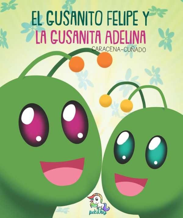El gusanito Felipe y la gusanita Adelina, de Cuñado, Caracena | portada del libro