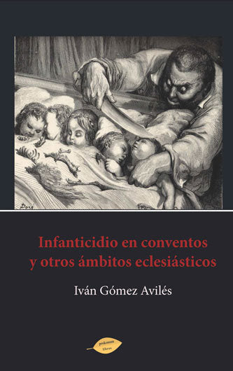 Infanticidio en conventos y otros ámbitos eclesiásticos, de Gómez Avilés | portada del libro