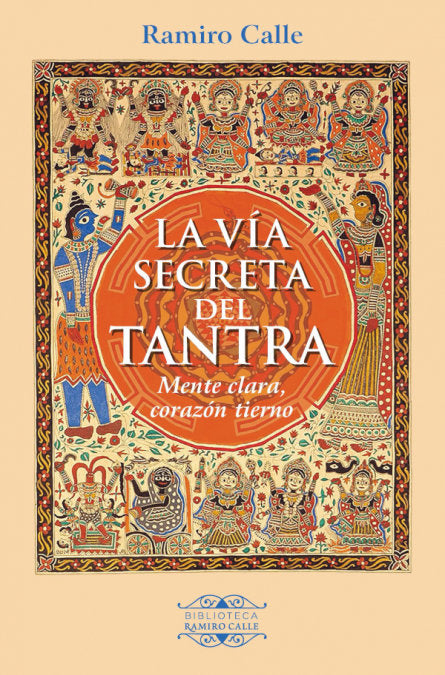 La Vía secreta del Tantra, de Calle, Ramiro | portada del libro