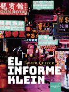 EL INFORME KLEIN 2ª EDIC, de JAVIER QUIRCE | portada del libro