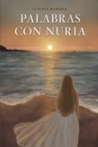 PALABRAS CON NURIA, de CLAUDIO MARCELO | portada del libro