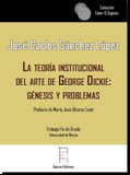 La teoría institucional del arte de George Dickie: génesis y problemas, de Sánchez López, José Carlos | portada del libro