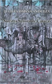 NUESTRA SEÑORA DE CARACAS, de Omaña Andueza | portada del libro
