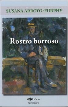 Rostro Borroso, de Arroyo Furphy, Susana | portada del libro