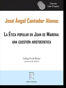 La Ética popular en Juan de Mairena: una cuestión aristocrática, de Cantador Alonso | portada del libro