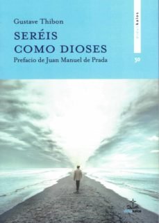 SEREIS COMO DIOSES, de THIBON | portada del libro