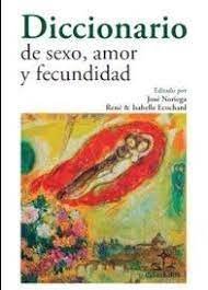 DICCIONARIO DE SEXO, AMOR Y FECUNDIDAD | portada del libro
