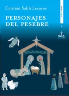 Personajes del Pesebre, de SAHLI LECAROS | portada del libro