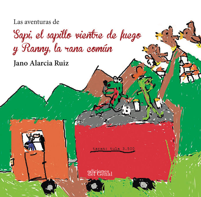 LAS AVENTURAS DE SAPI, EL SAPILLO VIENTRE DE FUEGO Y RANNY,, de ALARCIA RUIZ | portada del libro