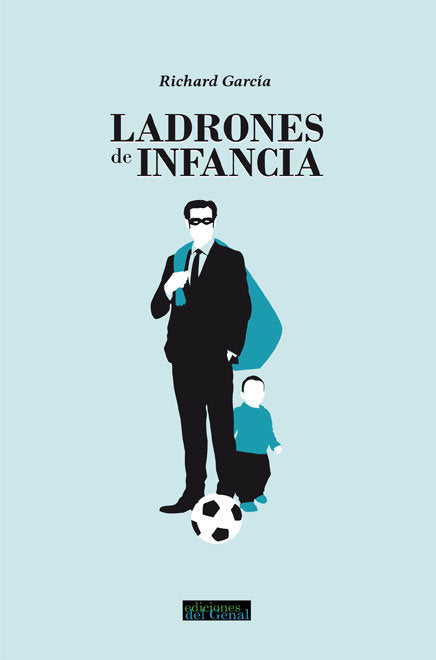 Ladrones de infancia, de GARCIA | portada del libro