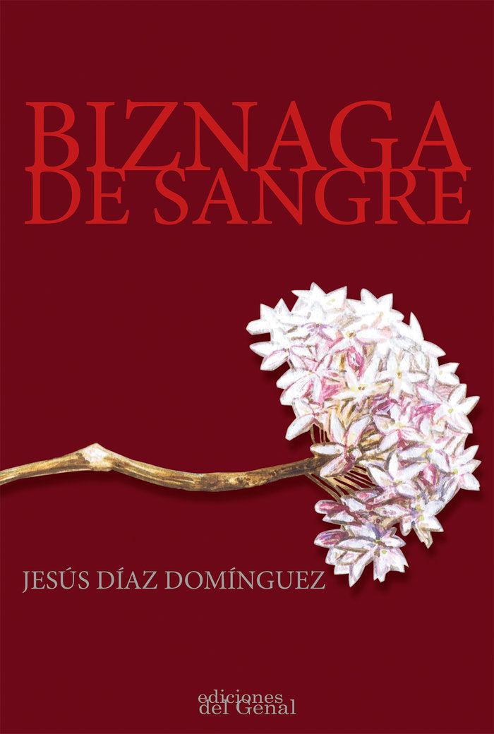BIZNAGA DE SANGRE, de DIAZ DOMINGUEZ, JESUS | portada del libro